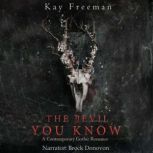 The Devil You Know, Kay Freeman