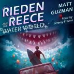 Rieden Reece and the Water World, Matt Guzman