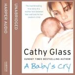 A Babys Cry, Cathy Glass