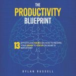 The Productivity Blueprint, Dylan Russell