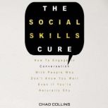The Social Skills Cure, Chad Collins