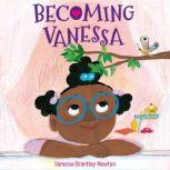 Becoming Vanessa, Vanessa BrantleyNewton