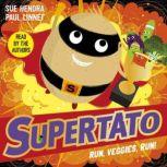 Supertato Run, Veggies, Run!, Sue Hendra