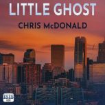 Little Ghost, Chris McDonald