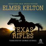 Texas Rifles, Elmer Kelton