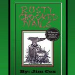 Rusty Crooked Nails, Jim Cox