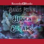 Hidden in Dreams, T. Davis Bunn