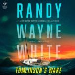 Tomlinsons Wake, Randy Wayne White