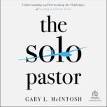 The Solo Pastor, Gary L. McIntosh