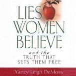 Lies Women Believe, Nancy Leigh DeMoss