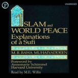 Islam and World Peace, M Muhaiyaddeen