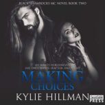 Making Choices, Kylie Hillman