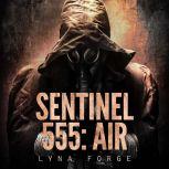 Sentinel 555 AIR, Lyna Forge