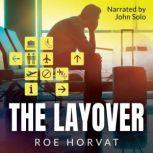 The Layover, Roe Horvat