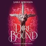 Dire Bound, Sable Sorensen