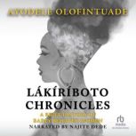 Lakiriboto Chronicles, Ayodele Olofintuade