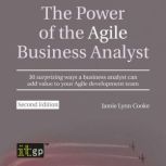 The Power of the Agile Business Analy..., Jamie Lynn Cooke