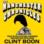 The Manchester Chronicles, Clint Boon