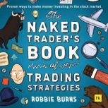 The Naked Traders Book of Trading St..., Robbie Burns