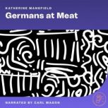 Germans at Meat, Katherine Mansfield