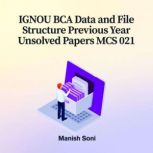 IGNOU BCA Data and File Structure Pre..., Manish Soni