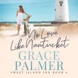 No Love Like Nantucket, Grace Palmer