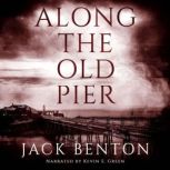 Along the Old Pier, Jack Benton