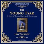 The Young Tsar, Leo Tolstoy