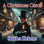 A Christmas Carol, Charles Dickens