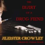 Diary of a Drug Fiend, Aleister Crowley