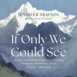 If Only We Could See, Jennifer Trafton