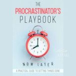 The Procrastinators Playbook A Pract..., CHELSEA KISAKI