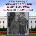 A Rare Recording of President Richard..., Golda Meir