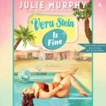 Vera Stein Is Fine, Julie Murphy