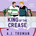 King of the Crease, A.J. Truman