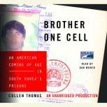 Brother One Cell, Cullen Thomas