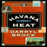 Havana Heat, Darryl Brock