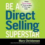 Be a Direct Selling Superstar, Mary Christensen