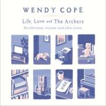 Life, Love and The Archers, Wendy Cope