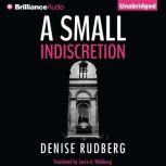 A Small Indiscretion, Denise Rudberg