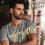 Unforgotten, Garrett Leigh