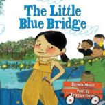 The Little Blue Bridge Little Rubys..., Brenda Maier