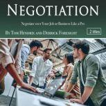 Negotiation Negotiate over Your Job or Business Like a Pro, Derrick Foresight