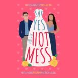 Say Yes to the Hot Mess, Gracie Ruth Mitchell
