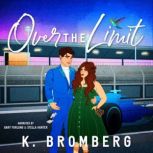 Over The Limit, K. Bromberg