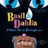 Basil  Dahlia, Joy McCullough