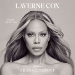 Transcendent, Laverne Cox