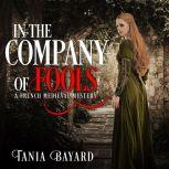 In the Company of Fools, Tania Bayard