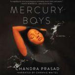 Mercury Boys, Chandra Prasad
