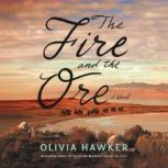 The Fire and the Ore, Olivia Hawker